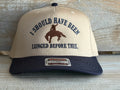 I Should Have Been Lunged | Embroidered Canvas Hat